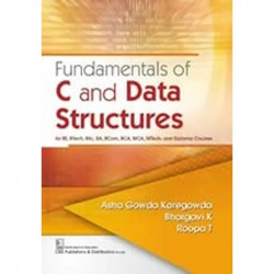 FUNDAMENTALS OF C AND DATA STRUCTURES (PB 2022) book by KAREGOWDA AG