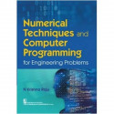NUMERICAL TECHNIQUES AND COMPUTER PROGRAMMING FOR ENGINEERING PROBLEMS (PB 2021) book by RAJU N.K