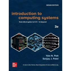 Introduction to Computing Systems : From bits & gates to C/C++ & beyond|3rd Edition book by Yale N. Patt, Sanjay J. Patel