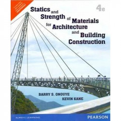 Statics and Strength of Materials for Architecture and Building Construction book by Barry S Onouye