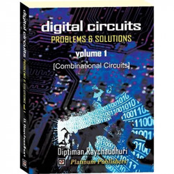 Digital Circuits Problems & Solutions Vol: I book by DIPTIMAN RAY CHAUDHURI