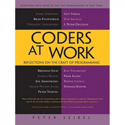 CODERS AT WORK: REFLECTIONS ON THE CRAFT OF PROGRAMMING book by Peter Seibel