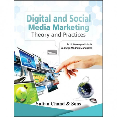 Digital and Social Media Marketing Theory and Practices book by Dr Rabinarayan Patnaik, Dr Durga Madhab Mahapatra