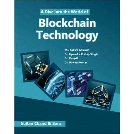 A Dive into the World of Blockchain Technology book by Ms Ahlawat Sakshi, Dr Upendra Pratap Singh