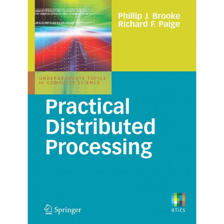 Practical Distributed Processing book by Phillip J. Brooke, Richard F. Paige