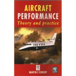 Aircraft Performance - Theory and Practice book by Eshelby