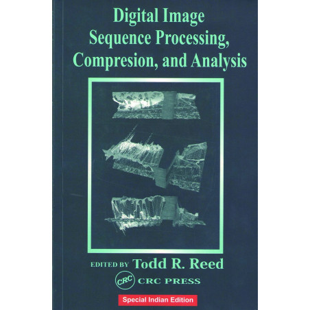 Digital Image Sequence Processing, Compression, And Analysis book by Reed