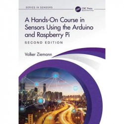 A Hands-On Course in Sensors Using the Arduino and Raspberry Pi book by Volker Ziemann