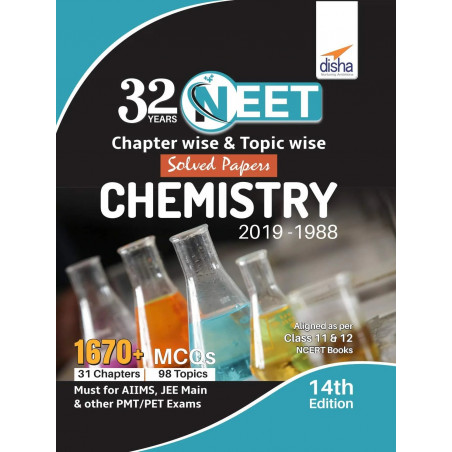 32 Years NEET Chapter-wise & Topic-wise Solved Papers CHEMISTRY (2019 - 1988) 14th Edition book by Disha Experts