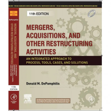 Mergers, Acquisitions, and Other Restructuring Activities: An Integrated Approach to Process, Tools, Cases, and Solutions, 1…