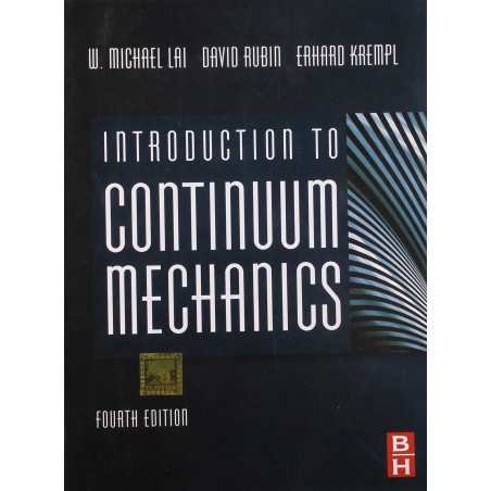 Introductuon to Continuum Mechanics book by W. Michael Lai, David Rubin