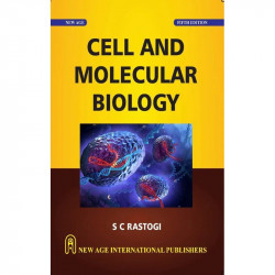 Cell and Molecular Biology book by S.C. Rastogi