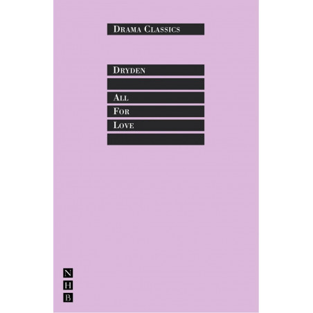 All for Love: Full Text and Introduction (NHB Drama Classics) book by John Dryden, Trevor Griffiths