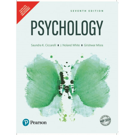 Psychology (7th Edition) | Pearson | NEP 2020 Aligned | By Saundra K. Ciccarelli, J. Noland White & Girishwar Misra book by…