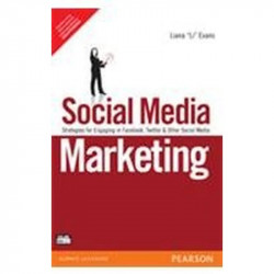 Pearson SOCIAL MEDIA MARKETING : STRATEGIES FOR ENGAGING IN FACEBOOK, TWITTER AND OTHER SOCIAL MEDIA book by Evans