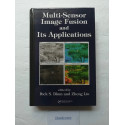 MULTI SENSOR IMAGE FUSION AND ITS APPLICATIONS book by Rick S. Blum, Zheng Liu