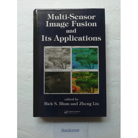 MULTI SENSOR IMAGE FUSION AND ITS APPLICATIONS book by Rick S. Blum, Zheng Liu