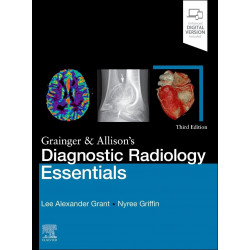Grainger & Allison's Diagnostic Radiology Essentials: Expert Consult: Online and Print, 3e book by Lee A. Grant, Nyree Griff…