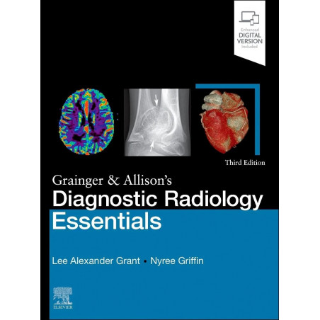 Grainger & Allison's Diagnostic Radiology Essentials: Expert Consult: Online and Print, 3e book by Lee A. Grant, Nyree Griff…