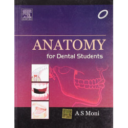Anatomy for Dental Students, 1e book by A S Moni