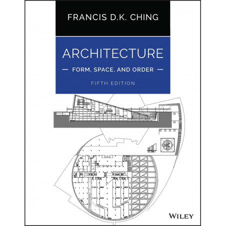 Architecture Form Space And Order 5Ed (Pb 2023) book by Francis D. K. Ching