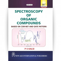 Spectroscopy of Organic Compounds | Based on CSIR-NET And Gate Pattern book by P S Kalsi