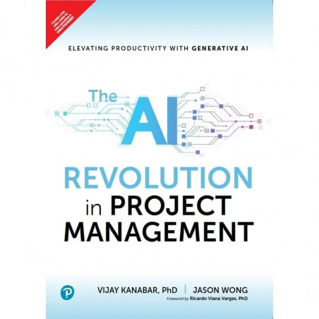 Pearson The AI Revolution in Project Management | Elevating Productivity with Generative AI | Ist Edition | - Pearson book b…