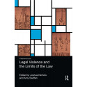 Legal Violence and the Limits of the Law book by Amy Swiffen, Joshua Nichols