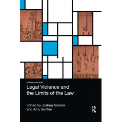 Legal Violence and the Limits of the Law book by Amy Swiffen, Joshua Nichols