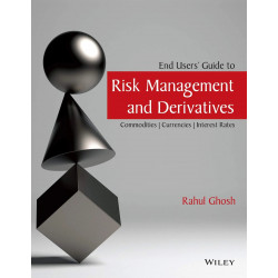 End Users' Guide to Risk Management and Derivatives book by Rahul Ghosh
