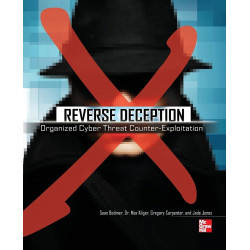 Reverse Deception: Organized Cyber Threat Counter-exploitation (NETWORKING & COMM - OMG) book by Sean Bodmer, Max Kilger