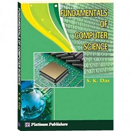 Fundamentals Of Computer Science book by SWARUP DAS