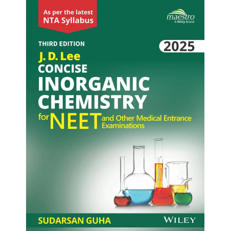 Wiley's J. D. Lee Concise Inorganic Chemistry for NEET and other Medical Entrance Examinations, 3ed, 2025 book by Sudarsan G…