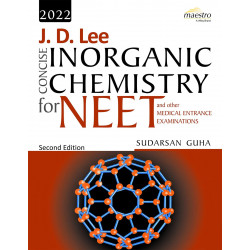 Wiley's J. D. Lee Concise Inorganic Chemistry for NEET and other Medical Entrance Examinations, 2ed book by Sudarsan Guha