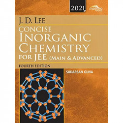 Wiley's J.D. Lee Concise Inorganic Chemistry for JEE (Main & Advanced), 4ed, 2021 book by Sudarsan Guha