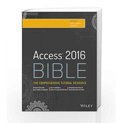 Access 2016 Bible: The Comprehensive Tutorial Guide by COULOURIS Book-9788126559114