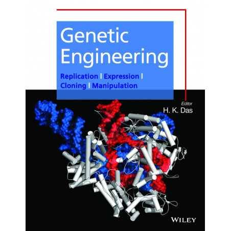 Genetic Engineering : Replication, Expression, Cloning, Manipulation book by H.K. Das