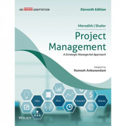 Project Management, 11ed, An Indian Adaptation book by Jack R. Meredith; Scott M. Shafer; Ramesh Anbanandam