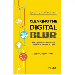 Clearing The Digital Blur : How Organizations Can Transform Themselves At the Speed of Digital | BS | e | k book by Rajiv Ja…