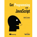Get Programming with JavaScript book by John R. Larsen