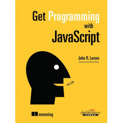 Get Programming with JavaScript book by John R. Larsen