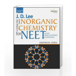 J.D. LEE Concise inorganic Chemistry for NEET and other Medical Entrance Examinations by Sudarsan Guha Book-9788126562367