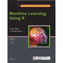 Machine Learning Using R book by Kumar Rahul, U. Dinesh Kumar
