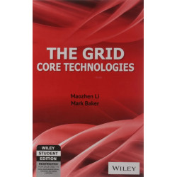 The Grid: Core Technologies book by Mark Baker Maozhen Li