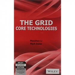 The Grid: Core Technologies book by Mark Baker Maozhen Li - Back Cover