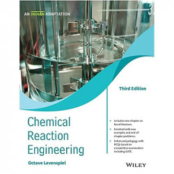 Chemical Reaction Engineering, 3ed, An Indian Adaptation book by Octave Levenspiel
