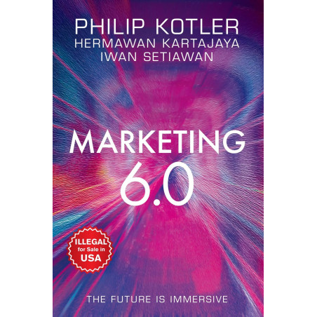 Marketing 6.0: The Future Is Immersive book by Philip Kotler, Hermawan Kartajaya