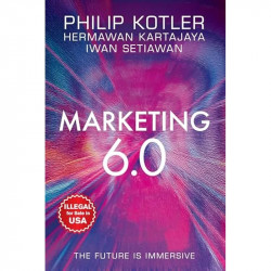 Marketing 6.0: The Future Is Immersive book by Philip Kotler, Hermawan Kartajaya - Back Cover