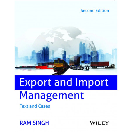 Export and Import Management: Text and Cases, 2ed book by Ram Singh