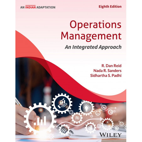Operations Management: An Integrated Approach, 8ed, An Indian Adaptation book by R. Dan Reid, Nada R. Sanders
